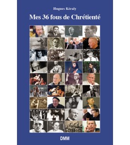 Mes 36 fous de Chrétienté